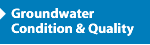 Groundwater Condition & Quality